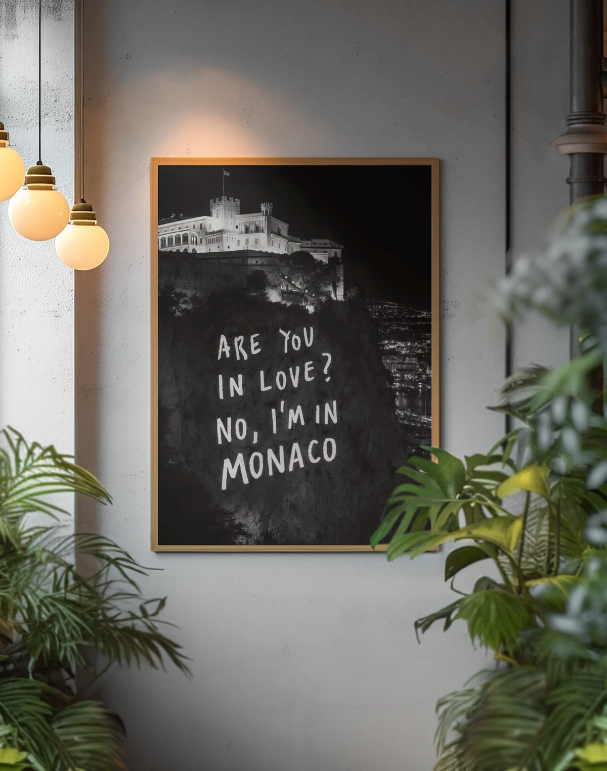 Bold Are You In Love? No, I'm In Monaco Saying Wall Mount | Timeless Romantic Poster Gift For Her