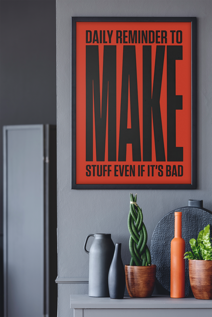 Daily Reminder To Make Stuff Even If It's Bad Quote Wal Art | Bold Red & Black Fashion Poster