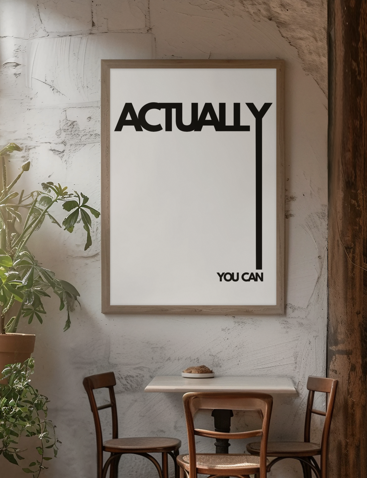 Bold Actually You Can Positive Quote Wall Mount | Minimalistic Black & White Fashion Print