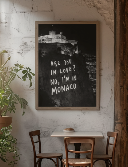 Bold Are You In Love? No, I'm In Monaco Saying Wall Mount | Timeless Romantic Poster Gift For Her
