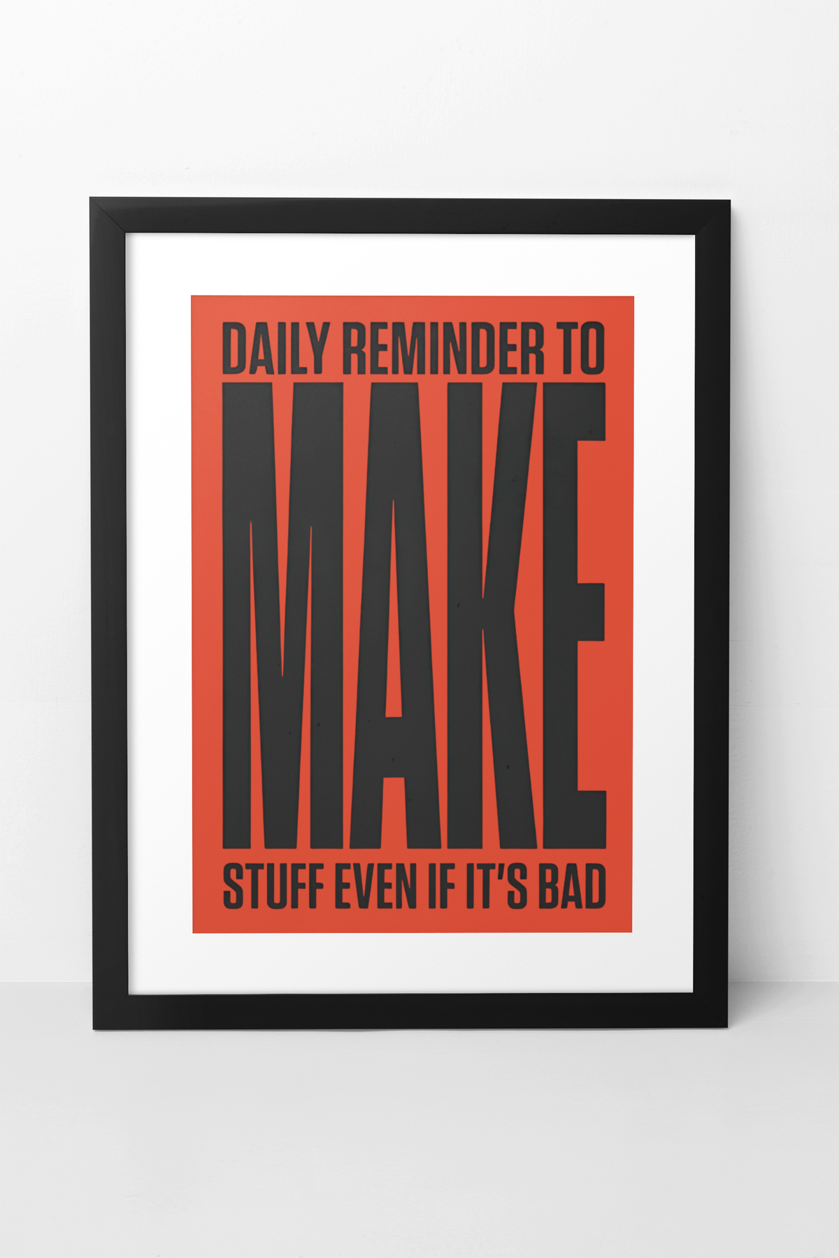 Daily Reminder To Make Stuff Even If It's Bad Quote Wal Art | Bold Red & Black Fashion Poster