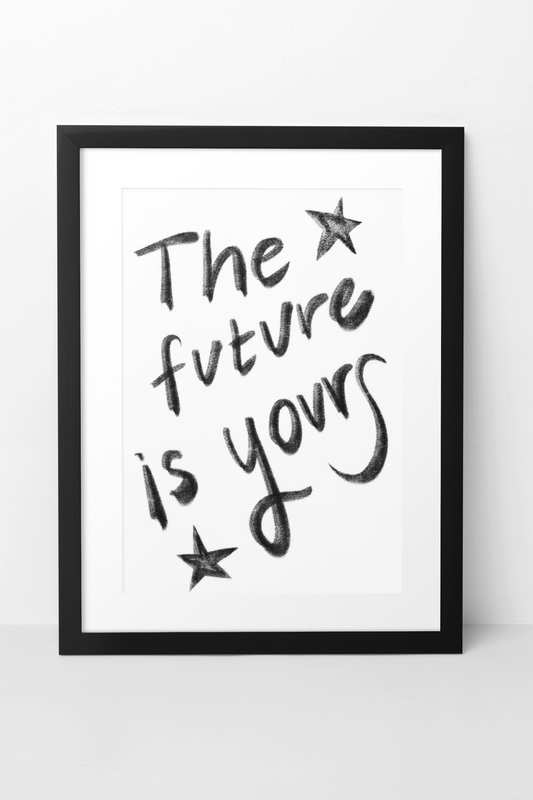 Zeitloses „The Future Is Yours“-Wandschild | Minimalistisches Schwarz-Weiß-Zitat-Poster